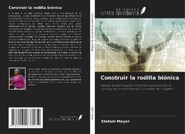 Construir la rodilla biónica