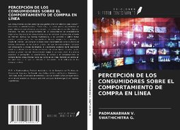 PERCEPCIÓN DE LOS CONSUMIDORES SOBRE EL COMPORTAMIENTO DE COMPRA EN LÍNEA