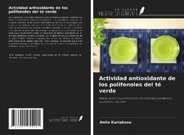 Actividad antioxidante de los polifenoles del té verde