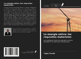 La energía eólica: los requisitos materiales