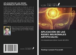 APLICACIÓN DE LAS REDES NEURONALES ARTIFICIALES: