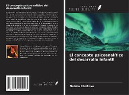 El concepto psicoanalítico del desarrollo infantil