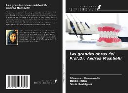 Las grandes obras del Prof.Dr. Andrea Mombelli