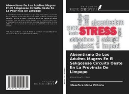 Absentismo De Los Adultos Magros En El Sekgosese Circuito Oeste En La Provincia De Limpopo