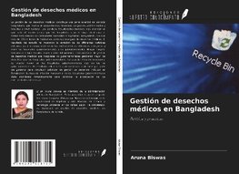 Gestión de desechos médicos en Bangladesh