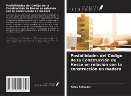 Posibilidades del Código de la Construcción de Hesse en relación con la construcción en madera