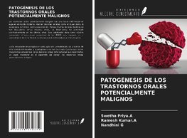 PATOGÉNESIS DE LOS TRASTORNOS ORALES POTENCIALMENTE MALIGNOS