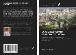 LA CIUDAD COMO ESPACIO DE LUCHA