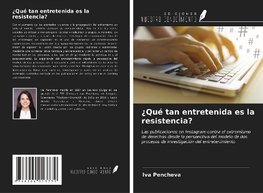 ¿Qué tan entretenida es la resistencia?