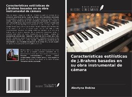 Características estilísticas de J.Brahms basadas en su obra instrumental de cámara