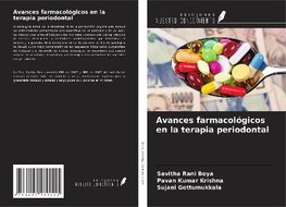 Avances farmacológicos en la terapia periodontal