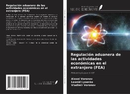 Regulación aduanera de las actividades económicas en el extranjero (FEA)