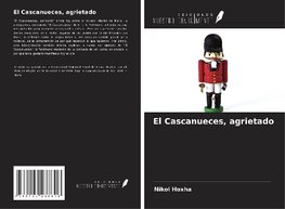 El Cascanueces, agrietado