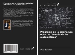 Programa de la asignatura optativa "Mundo de las matemáticas"