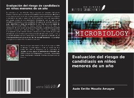 Evaluación del riesgo de candidiasis en niños menores de un año