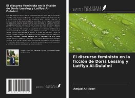 El discurso feminista en la ficción de Doris Lessing y Lutfiya Al-Dulaimi