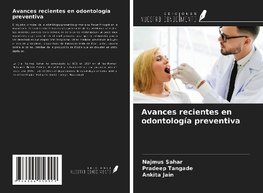 Avances recientes en odontología preventiva