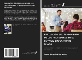 EVALUACIÓN DEL RENDIMIENTO DE LOS PROFESORES EN EL SERVICIO EDUCATIVO DE GHANA