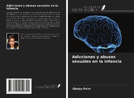 Adicciones y abusos sexuales en la infancia