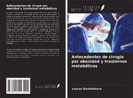 Antecedentes de cirugía por obesidad y trastornos metabólicos