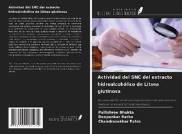 Actividad del SNC del extracto hidroalcohólico de Litsea glutinosa