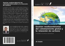 Gestión medioambiental del calentamiento global y la retención de carbono