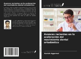 Avances recientes en la aceleración del movimiento dental ortodóntico