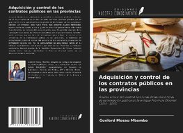 Adquisición y control de los contratos públicos en las provincias