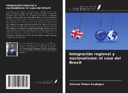 Integración regional y nacionalismo: el caso del Brexit