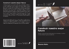 Construir nuestro mejor futuro