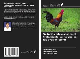 Sedación intranasal en el tratamiento quirúrgico de las aves de corral