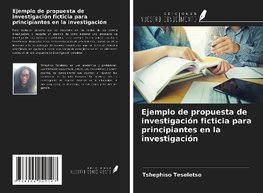 Ejemplo de propuesta de investigación ficticia para principiantes en la investigación