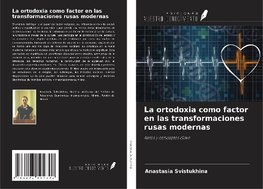 La ortodoxia como factor en las transformaciones rusas modernas