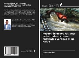 Reducción de los residuos industriales ricos en nutrientes vertidos al río Kafue