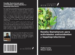 Randia Dumetorum para actividades antioxidantes y hepatoprotectoras