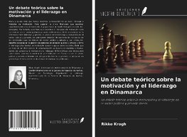 Un debate teórico sobre la motivación y el liderazgo en Dinamarca