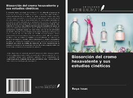 Biosorción del cromo hexavalente y sus estudios cinéticos