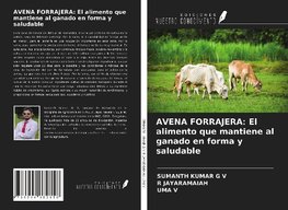 AVENA FORRAJERA: El alimento que mantiene al ganado en forma y saludable