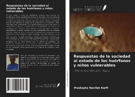 Respuestas de la sociedad al estado de los huérfanos y niños vulnerables