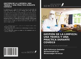 GESTIÓN DE LA LIMPIEZA: UNA TEORÍA Y UNA PRÁCTICA DURANTE COVID19