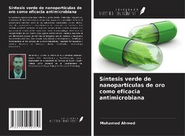 Síntesis verde de nanopartículas de oro como eficacia antimicrobiana