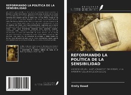 REFORMANDO LA POLÍTICA DE LA SENSIBILIDAD