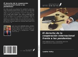 El derecho de la cooperación internacional frente a las pandemias: