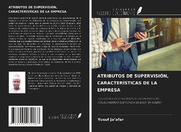 ATRIBUTOS DE SUPERVISIÓN, CARACTERÍSTICAS DE LA EMPRESA