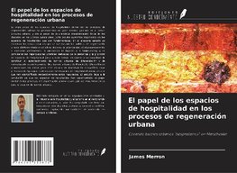 El papel de los espacios de hospitalidad en los procesos de regeneración urbana