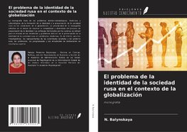 El problema de la identidad de la sociedad rusa en el contexto de la globalización