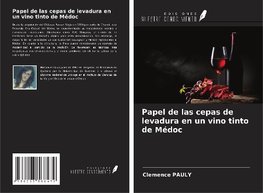 Papel de las cepas de levadura en un vino tinto de Médoc