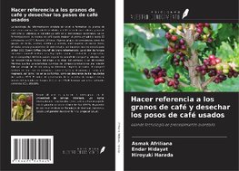 Hacer referencia a los granos de café y desechar los posos de café usados