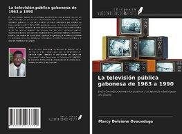 La televisión pública gabonesa de 1963 a 1990