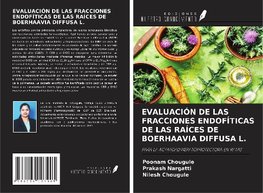 EVALUACIÓN DE LAS FRACCIONES ENDOFÍTICAS DE LAS RAÍCES DE BOERHAAVIA DIFFUSA L.